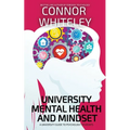 University Mental Health And Mindset: A University Guide To Psychology Students