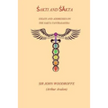 Sakti and Sakta: Essays on Addresses on The SAKTA TANTRASASTRA