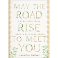 May the Road Rise to Meet You: A 31-Day Devotional Inspired by Irish Blessings