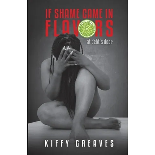 If Shame Came In Flavors: At Debt's Door