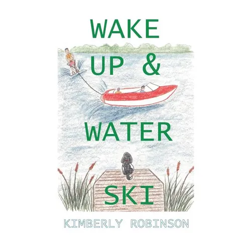 Wake Up & Water Ski