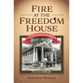 Fire at the Freedom House