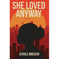 She Loved Anyway
