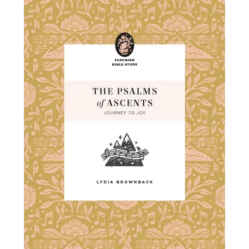 The Psalms of Ascents: Journey to Joy