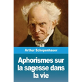 Aphorismes sur la sagesse dans la vie