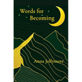 Words for Becoming