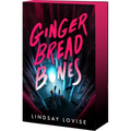 Gingerbread Bones: An Epic Paranormal Survival Horror Romance