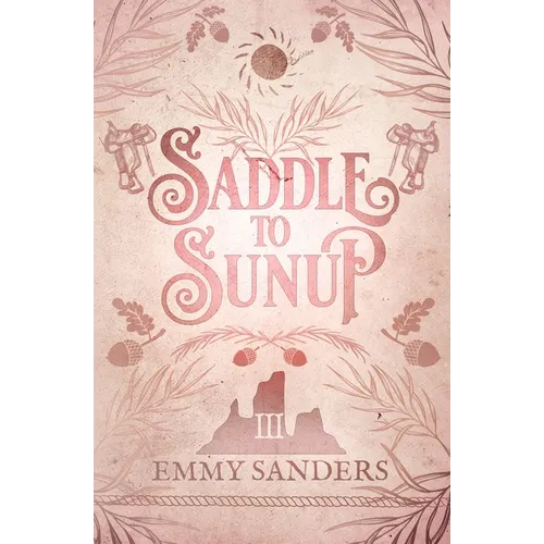Saddle to Sunup (The Darling Brothers Book 3): Alternate Cover