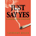Just Say Yes: A Marijuana Memoir