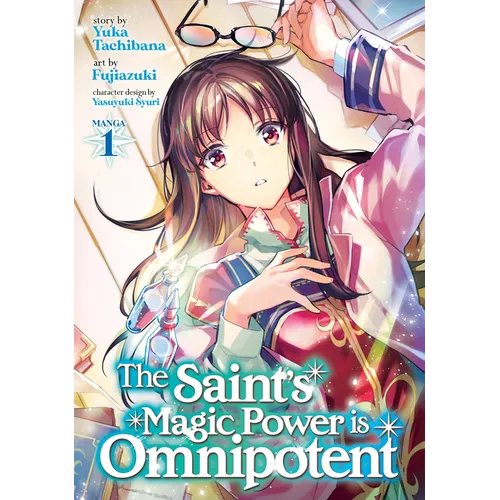 The Saint's Magic Power Is Omnipotent (Manga) Vol. 1