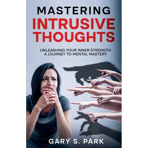 Mastering Intrusive Thoughts