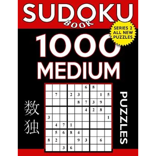 Sudoku Book 1,000 Medium Puzzles: Sudoku Puzzle Book With Only One Level of Difficulty