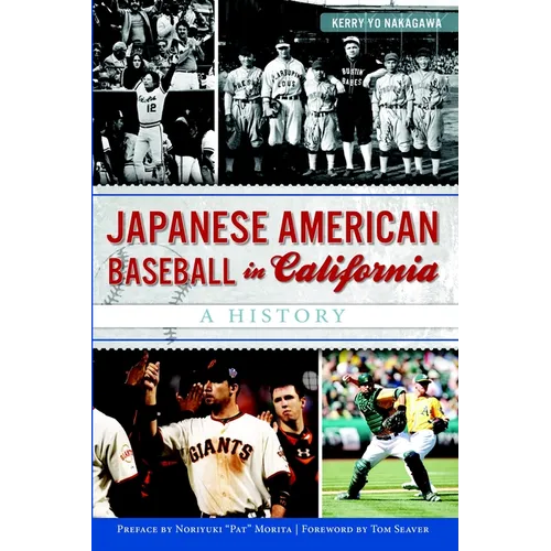 Japanese American Baseball in California: A History