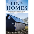 Tiny Homes: Effective Tips and Techniques for Designing & Building Tiny Houses