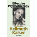 Effective Psychotherapy: The Contribution of Hellmuth Kaiser