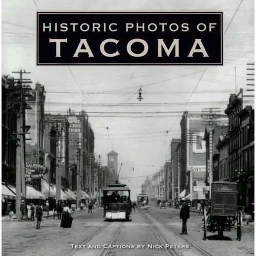 Historic Photos of Tacoma