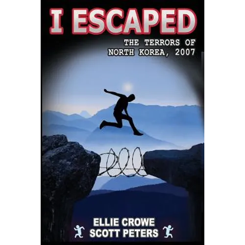 I Escaped the Terrors of North Korea
