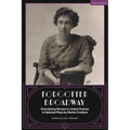 Forgotten Broadway: Dramatizing Women's Limited Choices in Selected Plays by Rachel Crothers