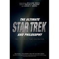 The Ultimate Star Trek and Philosophy: The Search for Socrates