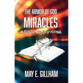 The Armor of God Miracles: A 40 Day Devotional