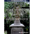 After Midnight in the Garden of Good and Evil