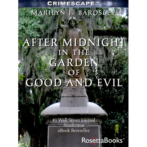 After Midnight in the Garden of Good and Evil