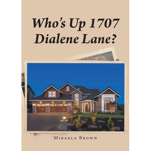 Who's Up 1707 Dialene Lane?