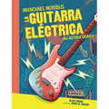 La Guitarra Eléctrica (the Electric Guitar): Una Historia Gráfica (a Graphic History)