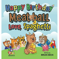 Happy Birthday Meatball, Love Spaghetti: An ABC Adventure