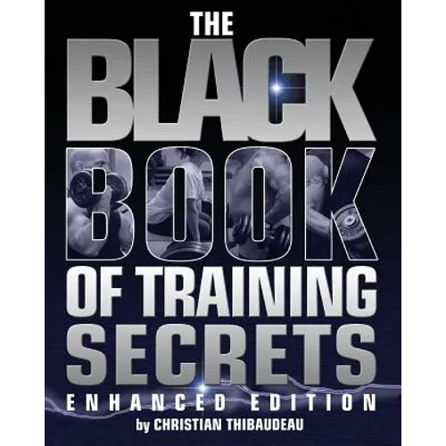 The Black Book of Training Secrets: Enhanced Edition