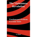 The Vietnamese Revolution: Fundamental Problems, Essential Tasks