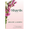 Shards: Love is the last thing to be forgotten.
