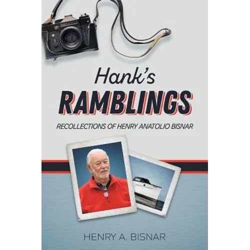 Hank's Ramblings: Recollections of Henry Anatolio Bisnar