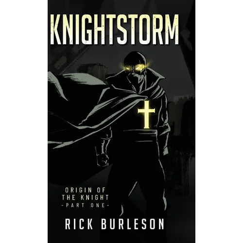 Knightstorm: Origin of the Knight (part one)
