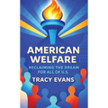 American Welfare: Reclaiming the Dream for All of U.S.