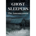 GHOST SLEEPERS The Announcement