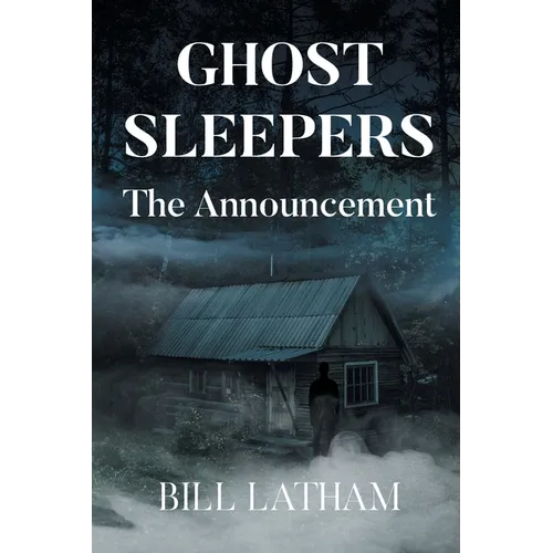GHOST SLEEPERS The Announcement