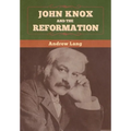 John Knox and the Reformation