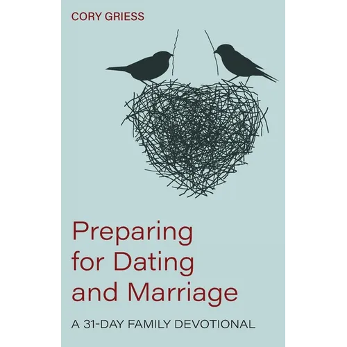 Preparing for Dating and Marriage: A 31-Day Family Devotional