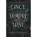 Once You're Mine: A Dark Stalker Romance