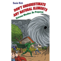 Duane: Don't Underestimate Any Natural Elements: Extreme Weather. Be Prepared