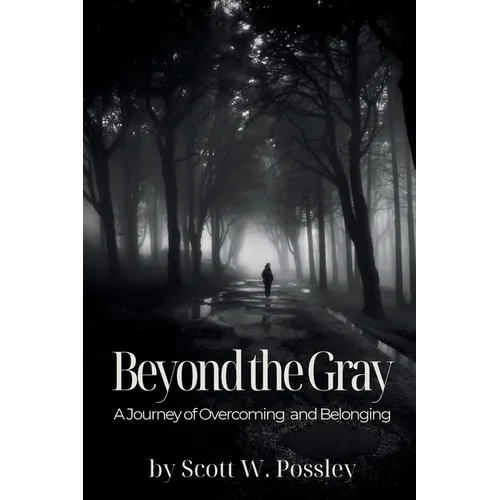 Beyond The Gray: A Journey of Overcoming and Belonging