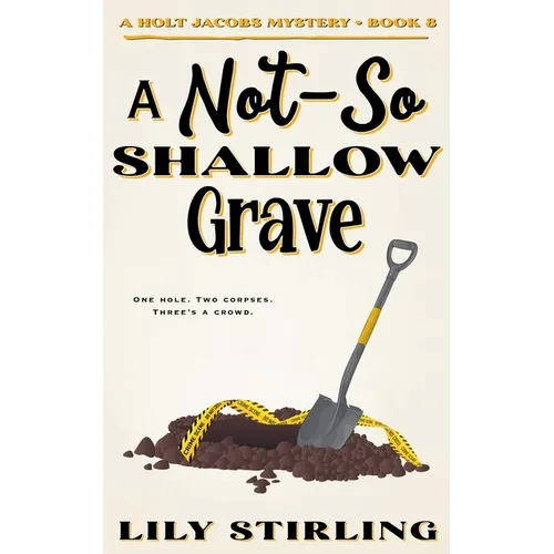 A Not So Shallow Grave