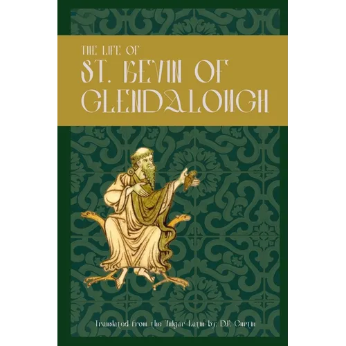 The Life of St. Kevin of Glendalough