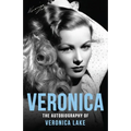 Veronica: The Autobiography of Veronica Lake