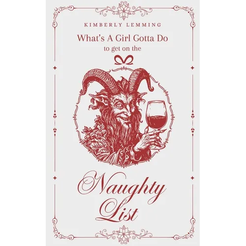 What's A Girl Gotta Do To Get On The Naughty List?