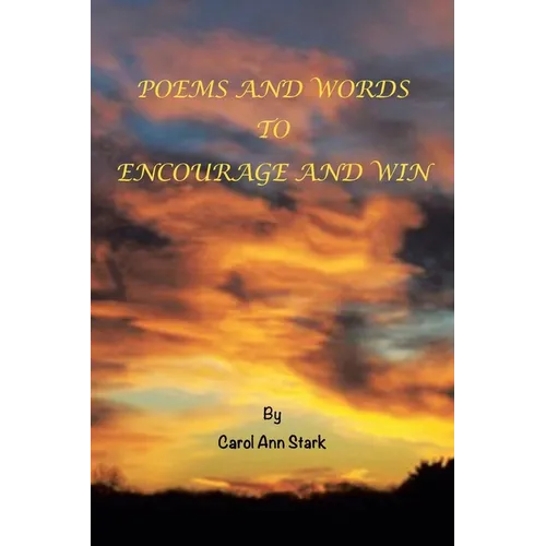 Poems and Words to Encourage and Win