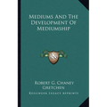 Mediums And The Development Of Mediumship