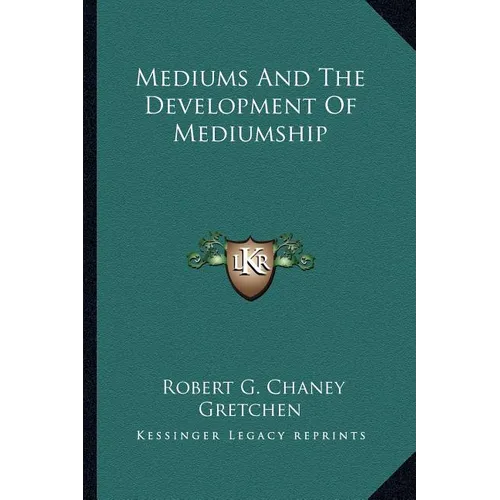 Mediums And The Development Of Mediumship