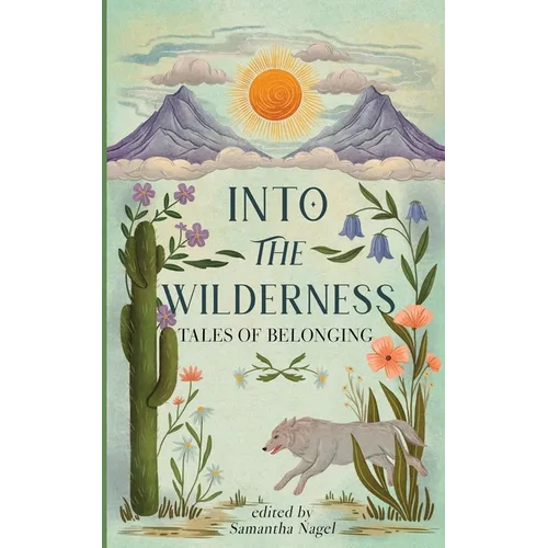 Into the Wilderness: Tales of Belonging